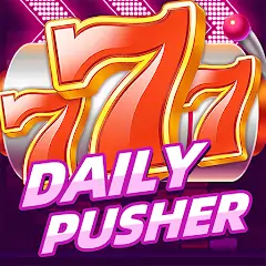 Скачать Daily Pusher Slots 777 [MOD Много монет] + [MOD Меню] на Андроид