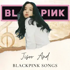 Скачать Jisoo Blackpink Songs [Полная версия] на Андроид