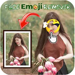 Скачать Emoji Remover From Face [Полная версия] на Андроид