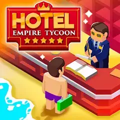Скачать Hotel Empire Tycoon－Кликер [MOD Много денег] + [MOD Меню] на Андроид