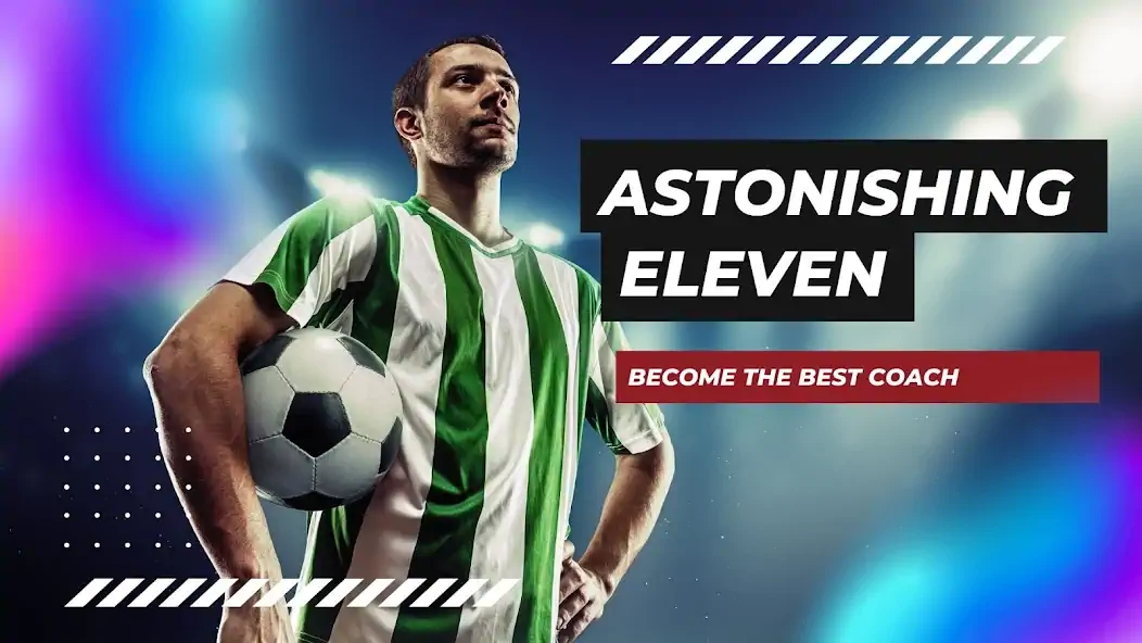 Скачать Astonishing Eleven Football [MOD Бесконечные деньги] на Андроид