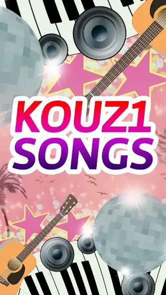 Скачать Kouz1 Songs [Разблокированная версия] на Андроид